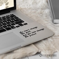 Quote Future Sticker - Quote The Future Sticker for Mac Asus Acer laptops