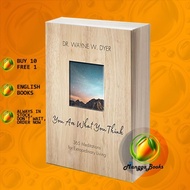 You Are What You Think: 365 Meditations for Extraordinary Living Wayne