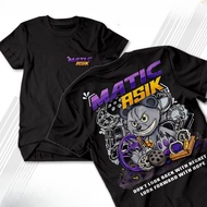 【Premium T-Shirt】GXG V143 Matic Asik T-shirt Matic Gank/ Matic Gank Distro Shirt