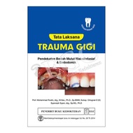 Buku ORI - Buku Tata Laksana TRAUMA GIGI Pendekatan Bedah Mulut Muhammad Ruslin EGC - Kedokteran GIG