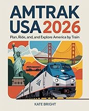 AMTRAK USA 2026: Plan, Ride, and Explore America by Train