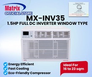 Matrix Aircon Shop PH - MX-INV35 Matrix 1.5HP Window Type Aircon (FULL DC Inverter) - Home Appliance