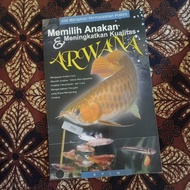 buku memilih anakan dan meningkatkan kualitas arwana