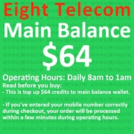 [Eight] $64 Main Balance / Mobile Top Up / Recharge [Eight Telecom]