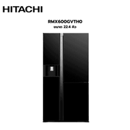 HITACHI ตู้เย็น Side by side ขนาด 22.4 คิว RMX600GVTH0 GBK