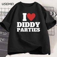 I Love Diddy Parties T Shirt Men's Funny Offensive Sarcastic Novelty T-Shirt Men Women Cotton Short 