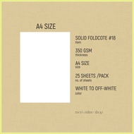 ✩ √ ♧ SOLID FOLDCOTE #18  350 gsm  A4 size 25 sheets per pack