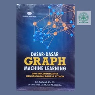 Graph Machine Learning Basics Book & Its Implementation Using Python Bukumusi ORI