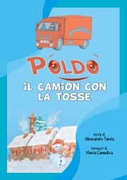 Poldo, il camion con la tosse Alessandro Tanda