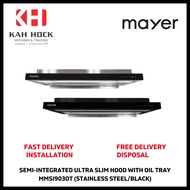 MAYER MMSI903OT (SS/BK/GUN METAL) SEMI-INTEGRATED ULTRA SLIM HOOD WITH OIL TRAY - 2 YEARS WARRANTY