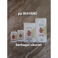 Clear plastic PP WAYANG 03 uk.10x15,10x20,10x25,12x16,12x20,12x25,14x20,15x20,15x25,15x30 @250gr