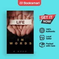 Life in Words: 1 by R Wood (Author) - 9781838084370