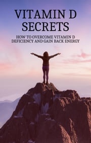 Vitamin D Secrets J.R. Cox