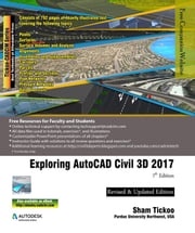 Exploring AutoCAD Civil 3D 2017 , 7th Edition Sham Tickoo
