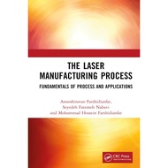 The Laser Manufacturing Process： Fundamentals of Process and Applications