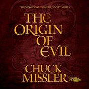 Origin of Evil, The Chuck Missler