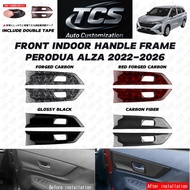 TCS NEW PERODUA ALZA 2022-2025+ CAR BIG INDOOR HANDLE FRAME COVER GARNISH ACCESSORIES