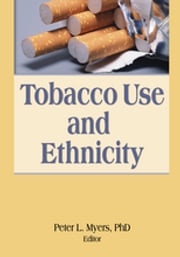 Tobacco Use and Ethnicity Peter Myers