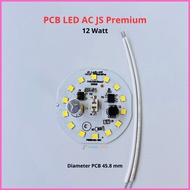 MESIN MATA 12 watt AC LED Light Machine PCB Led AC JS Premium 12w LED Eye Module AC 12watt LED Light