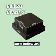 Karet hollow padat 3x3 pengaman furniture pengaman besi hollow