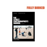 The Street Photographer's Manual, 2nd Edition (Paperback) by David Gibson