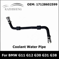17128602599 Coolant Water Pipes Hoses for BMW 5 7Series G11 G12 G30 G31 G38