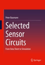 Selected Sensor Circuits Peter Baumann