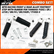 MTB RACING FRONT & REAR ALLOY FOOTREST STEP WITH RUBBER FOR YAMAHA Y125Z / ZR / LC135 / SRL115 / SRL