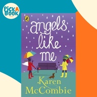 Angels Like Me : (Angels Next Door Book 3) by Karen McCombie (UK edition, paperback)