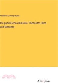 244411.Die griechischen Bukoliker Theokritos, Bion und Moschos