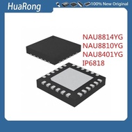10 Pieces/Batch NAU8814YG NAU8814Y NAU8814/8810YG/8810Y/8810/8401YG/8401/8401Y IP6818 QFN24
