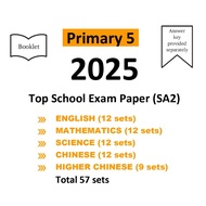 2025 Primary 5 SA2 Top Schools Exam Paper English/Math/Science/Chinese/Higher Chinese P5