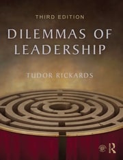 Dilemmas of Leadership Tudor Rickards