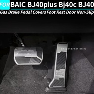 Gas Brake Pedal Covers Foot Rest Door Non-Slip Car Pedals for BAIC BJ40plus Bj40c BJ40 Interior Acce