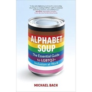 预订Alphabet Soup:The Essential Guide to LGBTQ2+ Inclusion at Work