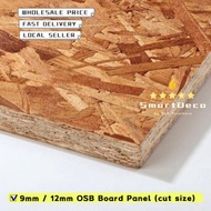 9/12mm OSB Board Panel Sheet Papan Kayu Perabot Furniture DIY Rumah Decoration Papan RECYCLE Environment Friendly