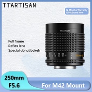 TTArtisan 250mm F5.6 Full Frame Refelx Lens Manual Bubble Soap Bokeh for M42 Mount M42-FX M42-Z M42-