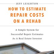 How To Estimate Repair Costs On A Rehab Jeff Leighton