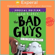 The Bad Guys in Do-You-Think-He-Saurus?!: Special Edition (the Bad Guys #7), 7 by Aaron Blabey (US e