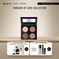 [Threads of Love Collection] ใหม่! Bobbi Brown Eye Shadow Palette - อายแชโดว์พาเลต