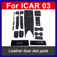 Chery Icar 03 Jaecoo 6 J6 Ev แผ่นรองประตูหนัง  แผ่นรองกันลื่นสำหรับประตู แผ่นรองกันน้ำสำหรับประตู แผ