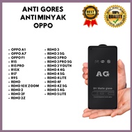 TEMPERED GLASS ANTI OIL - OPPO A1-A7-F1-R15-R15 PRO-R15X-R17-R9S-RENO 10X ZOOM-RENO 2 2F-2Z-RENO 3-R