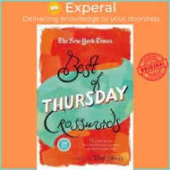 The New York Times Best of Thursday Crosswords : 75 of Your Favorite Tricky Thursday Puzzl by New Yo