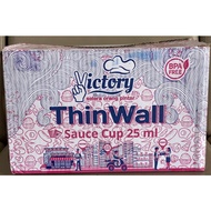 There is a Thin Wall Sauce Cup 25 ML @ 1200 pcs -