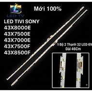 SONY TV LED 43X8000E / 43X7500E / 43X7000E / 43X7500F / 43X8500F 100% NEW SET OF 2 BARS 32 LED 6V