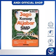 Andi Publisher - The Expert Book of Aljabar Concepts for Junior High School Grades 7, 8, and 9