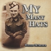 My Many Hats William McArthur