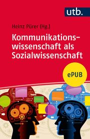 Kommunikationswissenschaft als Sozialwissenschaft Heinz Pürer