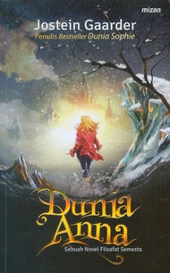 DUNIA ANNA (SEBUAH NOVEL FILSAFAT SEMESTA)