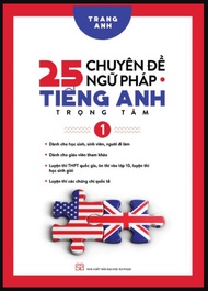Sách - 25 Chuyên Đề Ngữ Pháp Tiếng Anh Trọng Tâm (Tập 1) - Trang Anh - Newshop